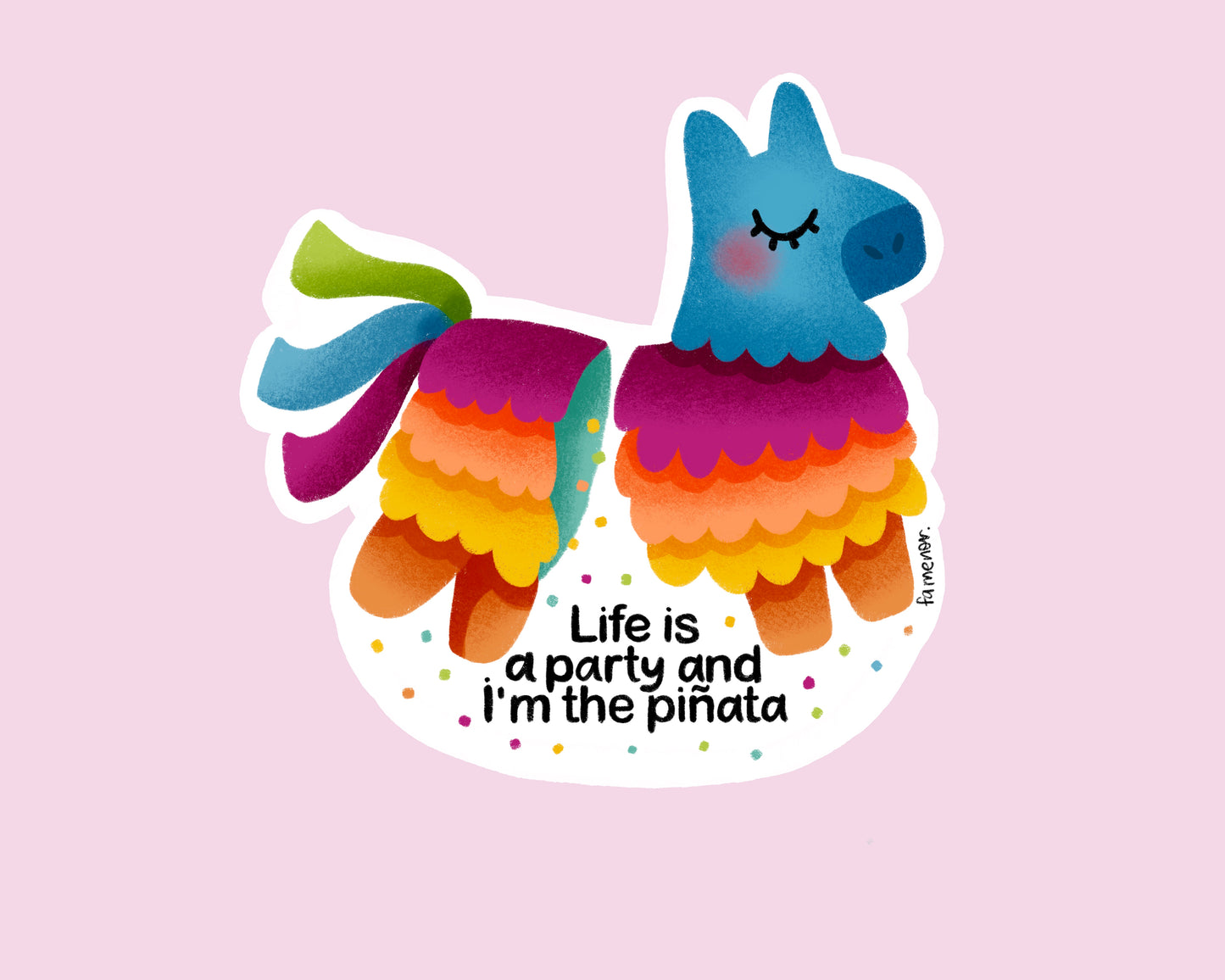 Life is a Party and I´m a Piñata Sticker